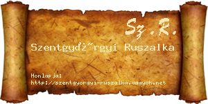 Szentgyörgyi Ruszalka névjegykártya